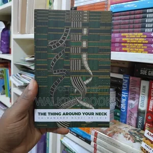 The Thing Around Your Neck- Chimamanda Adichie