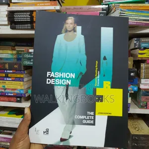 Fashion Design;The Complete Guide- John Hopkins