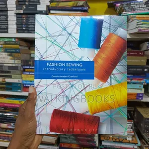 Fashion Sewing; Introductory Techniques