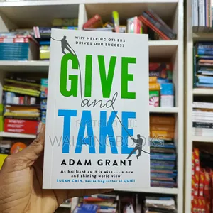 Give And Take- Adam Grant
