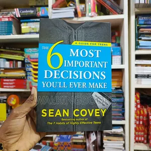 The 6 Most Important Decisions You'll Ever Make