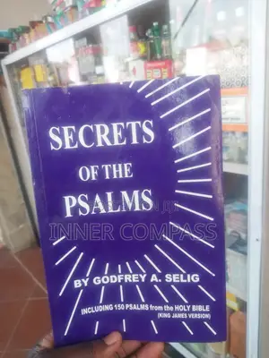 Secrets of the Psalms: Including 150 Psalms From the Holy Bible