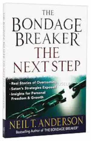 The Bondage Breaker: The Next Level by Niel T. Anderson
