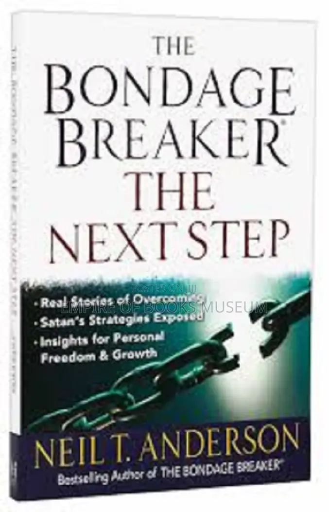 The Bondage Breaker: The Next Level by Niel T. Anderson