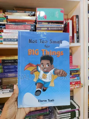Not Too Small For Big Things- Elorm Tsali