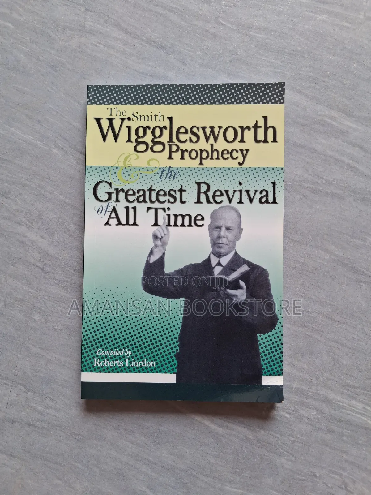 The Smith Wigglesworth Prophecy and the Greatest Revival of All Time