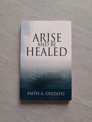 Arise And Be Healed