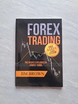 Forex Trading: The Basics Explained In Simple Terms