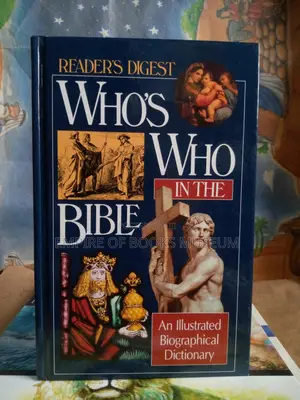 Who's Who in the Bible: An Illustrated Biographical Dictionary