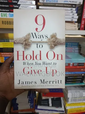 9 Ways to Hold on When You Want to Give Up