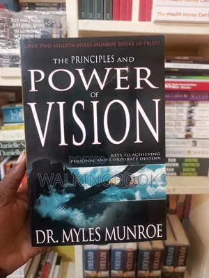 The Principal and Power of Vision by Myles Munroe