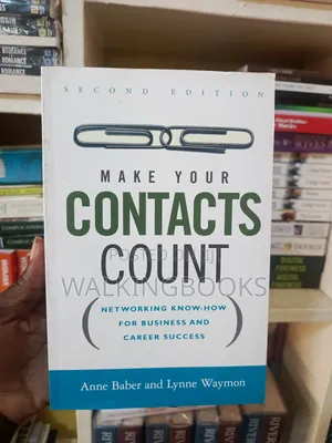 Making Your Contacts Count by Anne Baber and Lynne Waymon