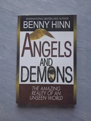 Angels and Demons the Amazing Reality of an Unseen World