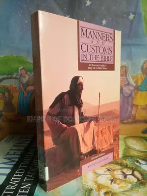 Manners and Customs in the Bible