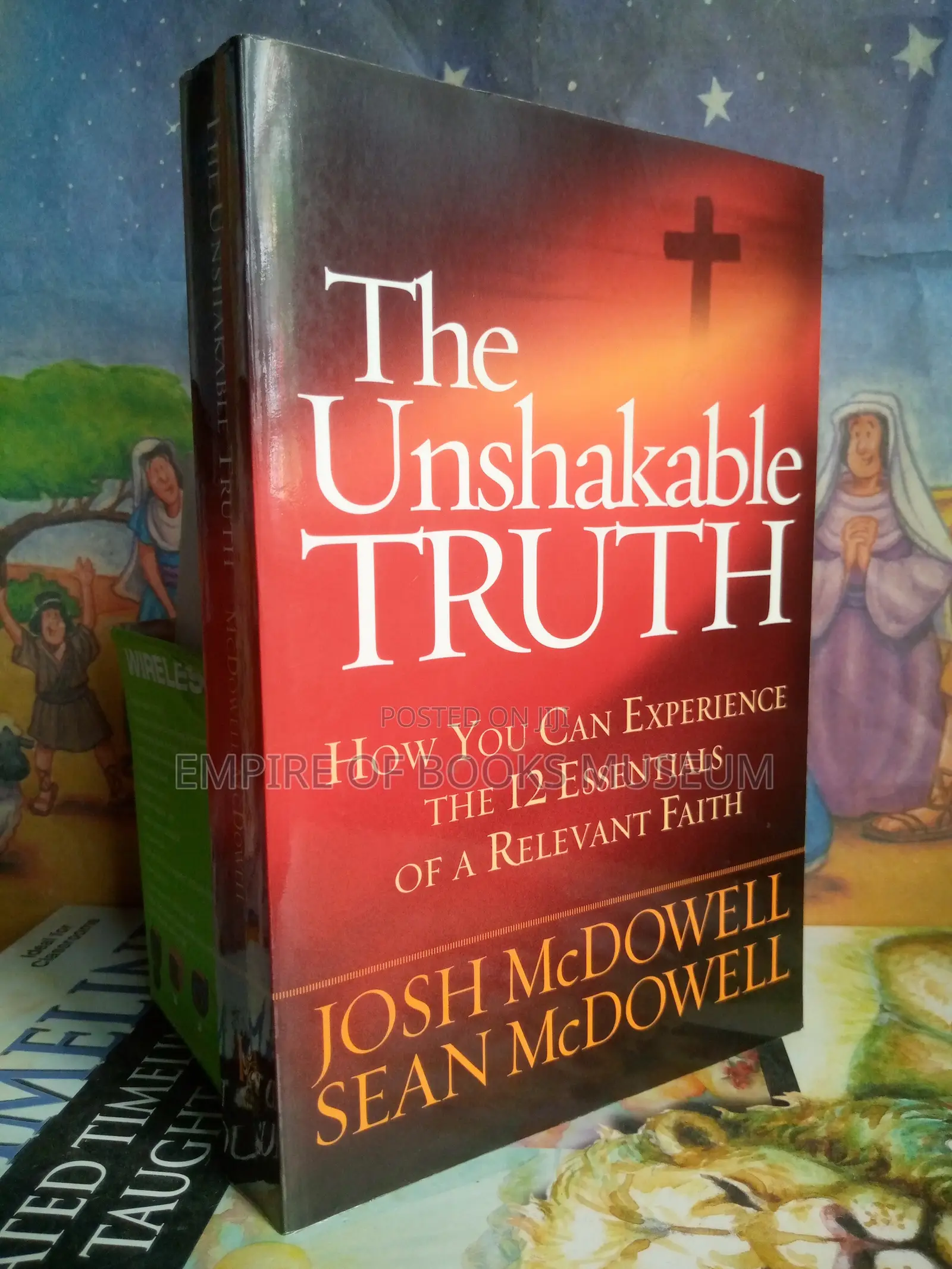 The Unshakable Truth: By Josh McDowell (Author)