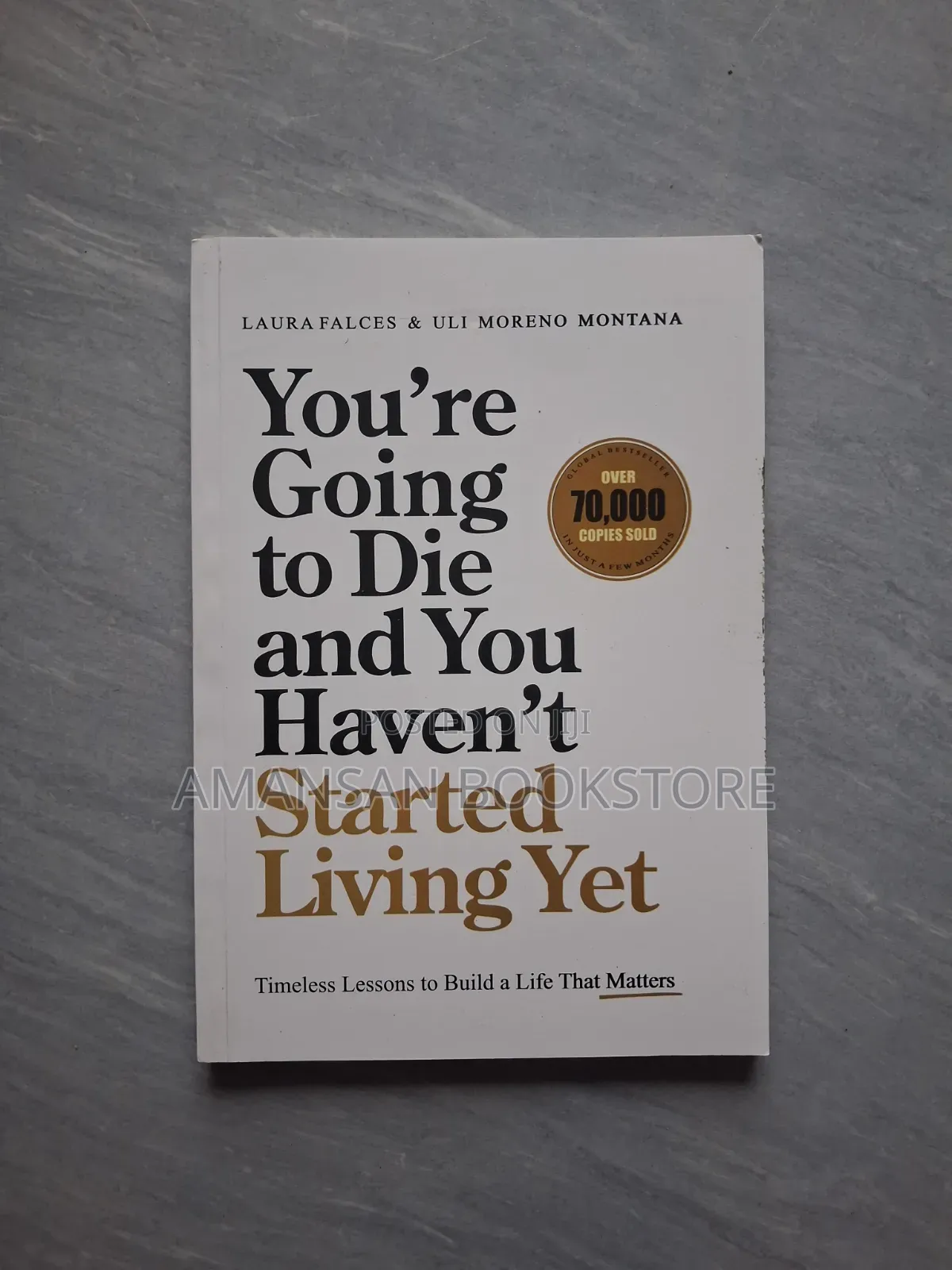 You're Going to Die and You Haven't Started Living Yet