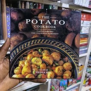 The Potato Cookbook: Fabulous Recipes for a Favourite Ingredient