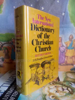 Revised Edition: The New Intl Dictionary Of The Christian Church