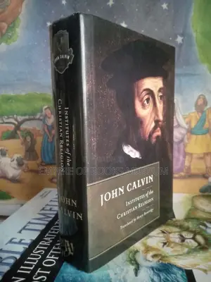 John Calvin: Institute of Christian Religion