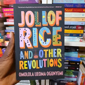 Jollof Rice and Other Revolutions by Omolola Ijeoma Ogunyemi
