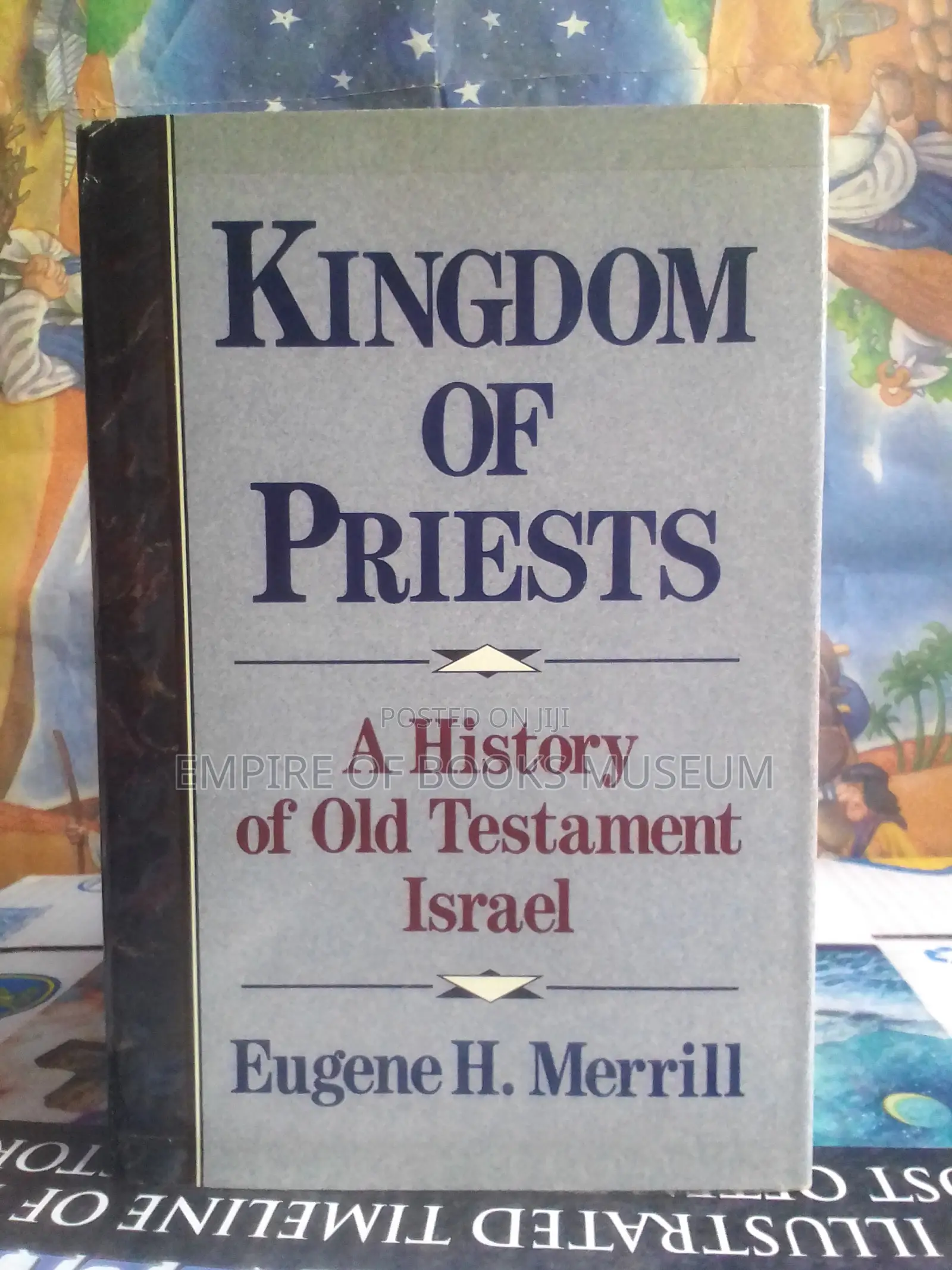 Kingdom of Priests: A History of Old Testament Israel