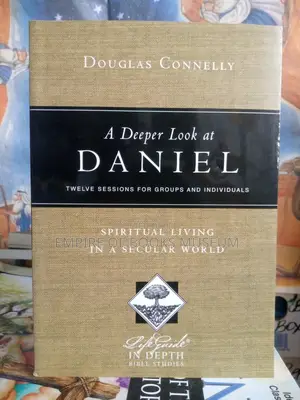 A Deeper Look at Daniel: Spiritual Living in a Secular World