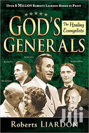 Gods Generals The Healing Evangelists Vol.3